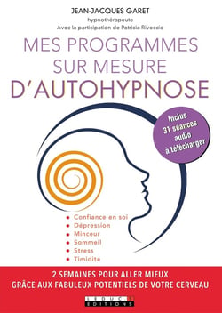 Mes programmes sur mesure d'autohypnose - confiance en soi, dépression, minceur, sommeil, stress, timidité