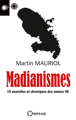 Madianismes - 10 nouvelles et chroniques des années 40