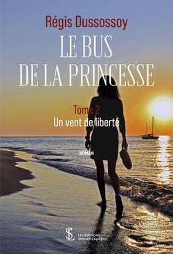 Le bus de la princesse  tome 2 - un vent de liberte