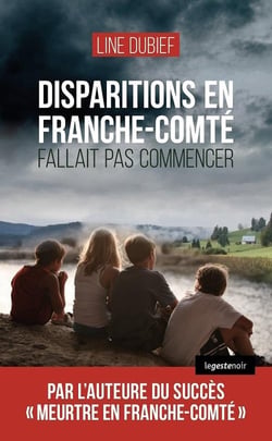 Disparitions en Franche-Comté : Fallait pas commencer