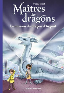 Maîtres des dragons Tome 11 : La mission du dragon d'Argent