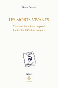 Les morts-vivants : Comment les auteurs du passé habitent la littérature présente