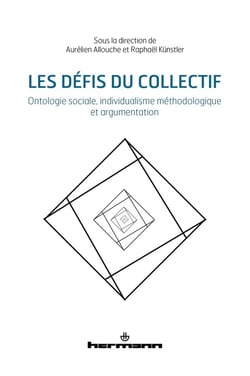 Les défis du collectif : ontologie sociale, individualisme méthodologique et argumentation