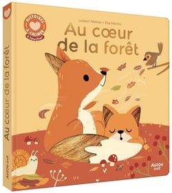 Histoires à câliner : Au coeur de la forêt