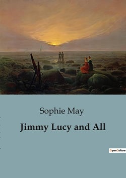 Jimmy Lucy and All : Adventures and Discoveries in Castle Cliff