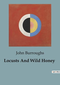 Locusts And Wild Honey : Explorations in Nature's Intricacies