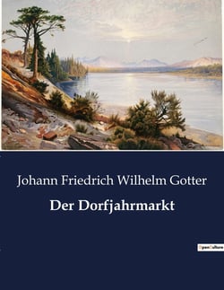 Der Dorfjahrmarkt : Ein Dorf im Bann des Jahrmarkts: Tradition trifft auf Wandel
