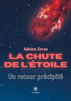 La chute de l'étoile Tome 1 : Un retour précipité
