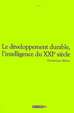 Le développement durable - les "lumières" du XXI siècle - un pari sur l'intelligence