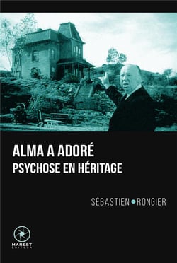 Alma a adoré - psychose en héritage