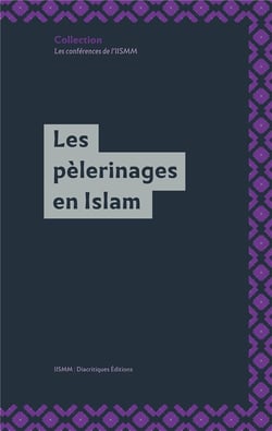 Les pèlerinages en Islam