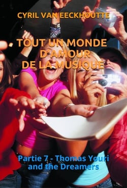 Tout un monde d'amour de la musique Tome 7 : Thomas Youri and the Dreamers