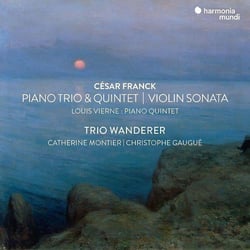 César Franck: Violin Sonata, Piano Trio No.1 & Piano Quintet - Vierne: Piano Quintet