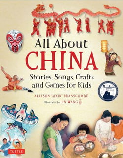 All about china - stories, songs, crafts and games for kids