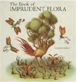 Claudio romo the book of imprudent flora