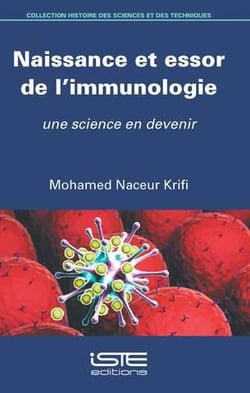 Naissance et essor de l'immunologie - une science en devenir