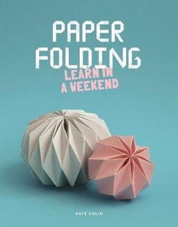 PAPER FOLDING - LEARN IN A WEEKEND