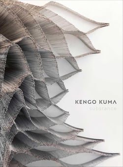 Kengo Kuma : Substance