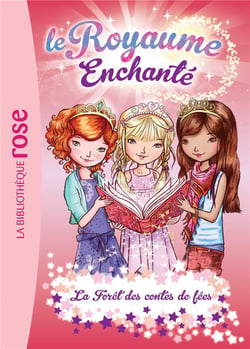 Le royaume enchanté t.11 la forêt des contes de fées