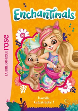 Enchantimals Tome 16 : Kamilla catastrophe !