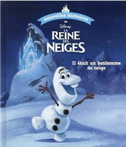 Les nouvelles histoires de la Reine des Neiges : il était un bonhomme de neige