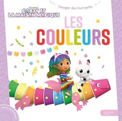Gabby et la maison magique : L'imagier des tout-petits : Les couleurs