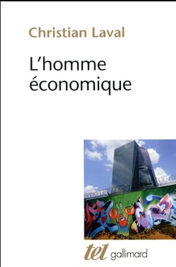 L'homme économique - essai sur les racines du néolibéralisme