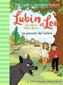 Lubin et Lou - les enfants loups-garous Tome 8 : le pouvoir de l'arbre
