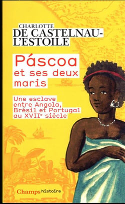 Páscoa et ses deux maris : une esclave entre Angola, Brésil et Portugal au XVIIe siècle
