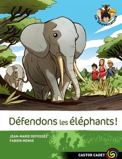 Les Sauvenature Tome 8 : défendons les éléphants !