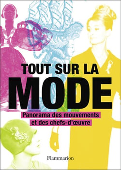Tout sur la mode - panorama des chefs-d'oeuvre et des techniques