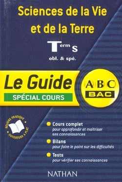 ABC du Bac Tome 51 : sciences de la vie et de la terre - terminale S - enseignement obligatoire et spécialité - cours, bilans, tests