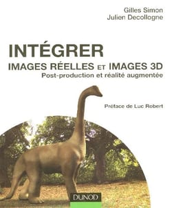 Integrer images reelles et images 3d - post-production et realite augmentee
