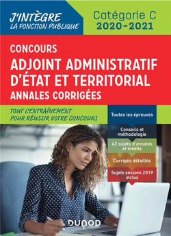 Concours adjoint administratif d'état et territorial - annales corrigées (édition 2020/2021)