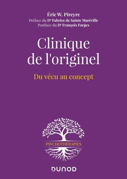 Clinique de l'originel : Du vécu au concept