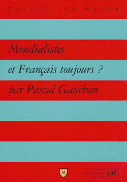 Mondialistes et Francais toujours?