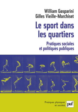 Le sport dans les quartiers - pratiques sociales et politiques publiques