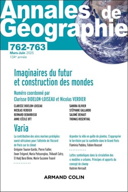 Revue Annales de géographie n.762-763 : Imaginaires du futur et construction des mondes