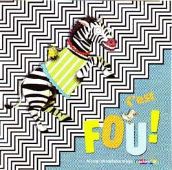 C'est fou !