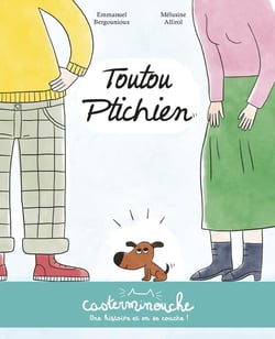 Casterminouche : Toutou Ptichien