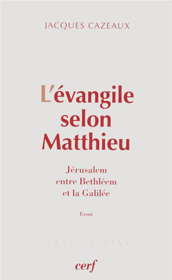 L'évangile selon Matthieu - Jérusalem entre Bethléem et la Galilée