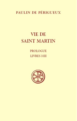 Vie de saint Martin - Prologue Livres I-III