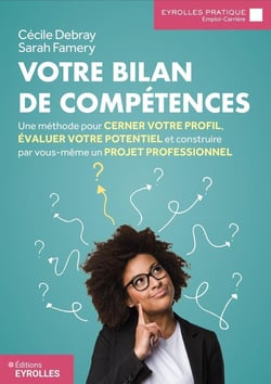 Votre bilan de compétences - une méthode pour cerner votre profil