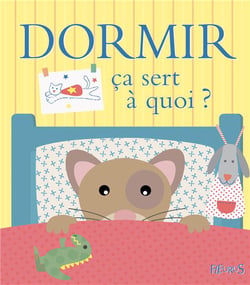 Ça sert à quoi ? : dormir