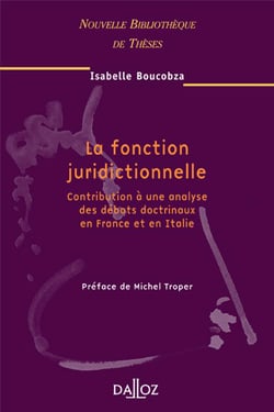 La fonction juridictionnelle - Volume 41 Contribution à une analyse des débats doctrinaux en France et en Italie