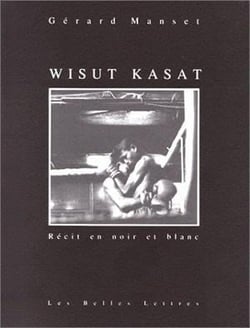 Wisut Kasat : récit en noir et blanc.