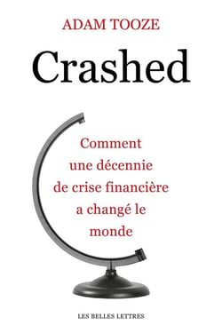 Crashed - comment une décennie financière a changé le monde