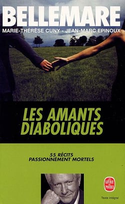 Les amants diaboliques - 55 recits passionnement mortels