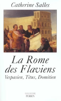 La rome des flaviens -  vespasien titus domitien