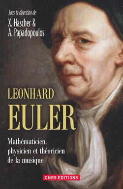 Leonhard Euler - mathématicien, physicien et théoricien de la musique